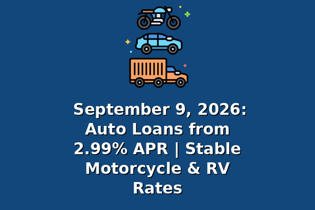 September 9, 2026: Auto Loans from 2.99% APR | Stable Motorcycle & RV Rates